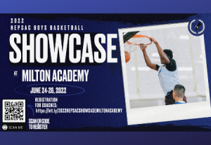 2022 NEPSAC Boys Basketball Showcase at Milton Event FAQs