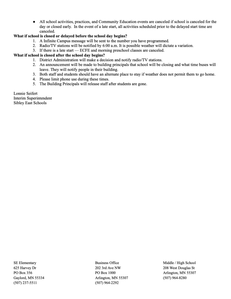 This Document explains the Winter Weather Policy of Sibley East School District