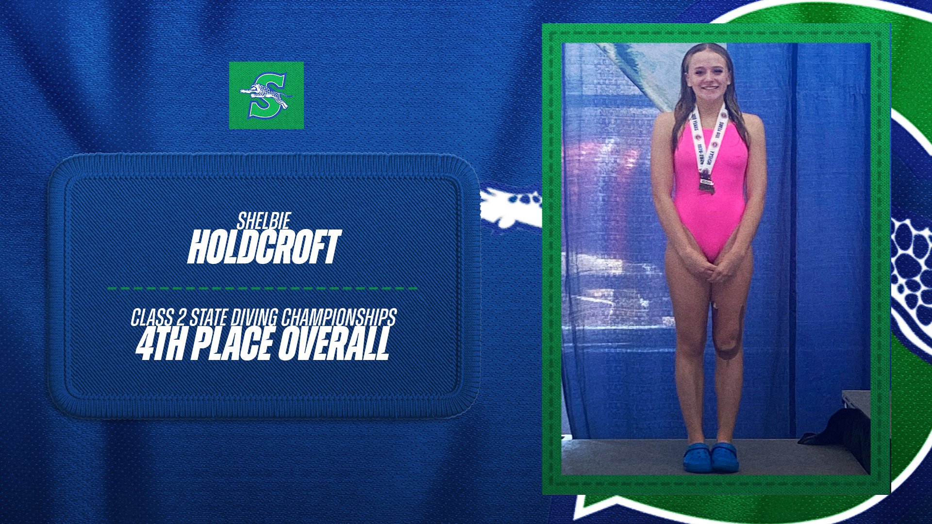 Shelbie Holdcroft. Class 2 Swim and Dive Championships. 4th overall.