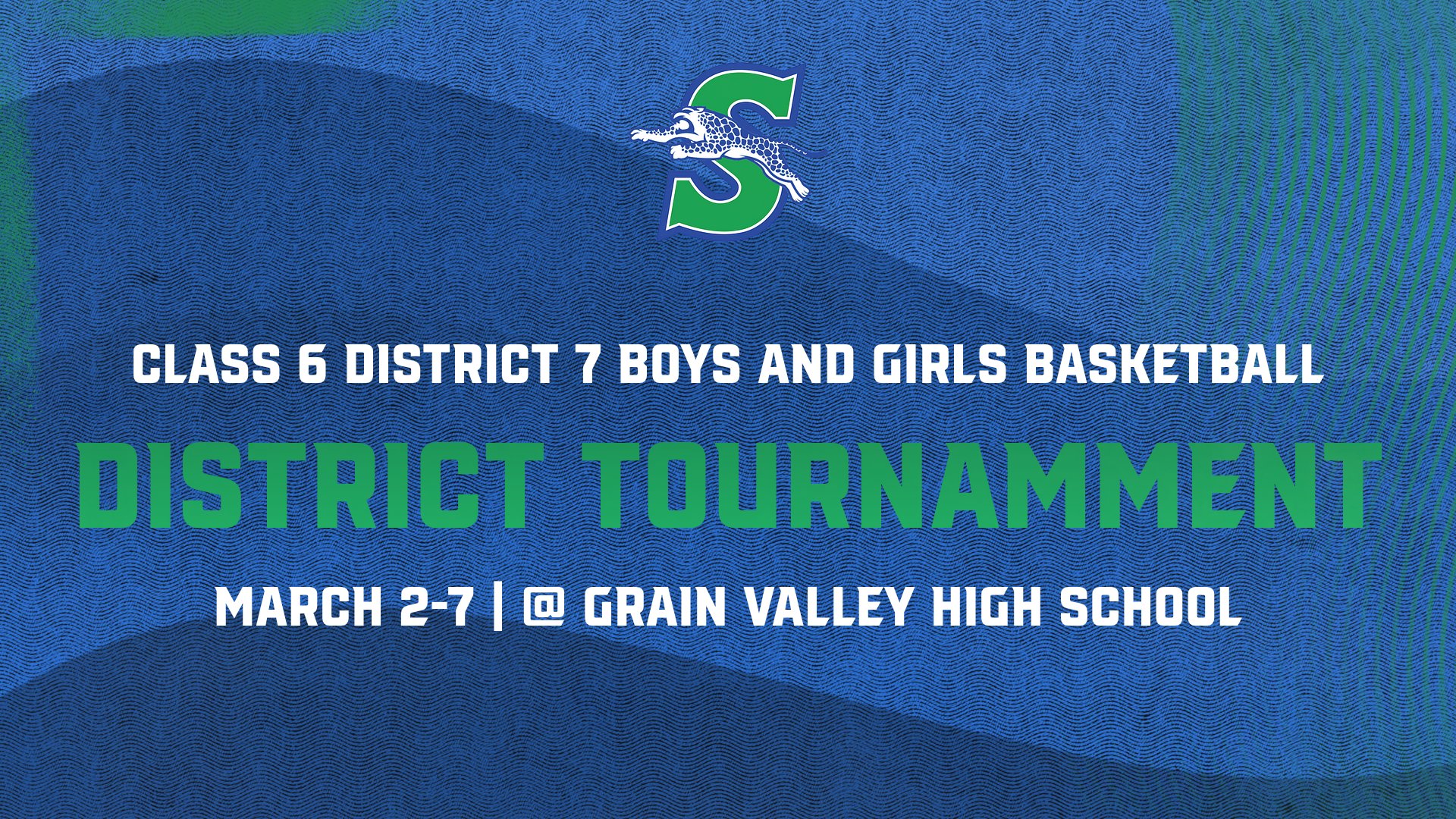 Class 6 District 7 Boys and Girls Basketball. District Tournament March 2-7 | Grain Valley High School