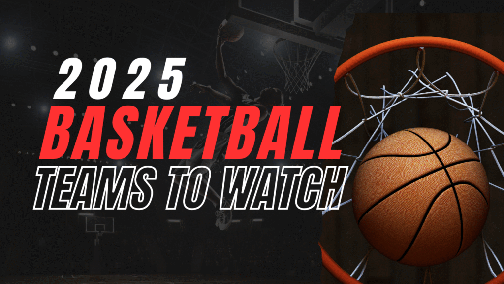 basketball teams to watch
