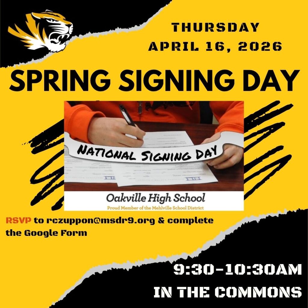 Black and yellow design with a tiger logo in the top left corner. Design reads Thursday, April 16, 2026. Spring Signing Day. RSVP to rczuppon@msdr9.org and complete the google form. 9:30-10:30am in the commons.