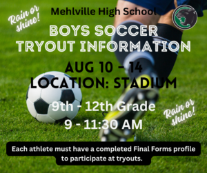 Aug 10 - 14 soccer tryouts at Mehlville 9 - 11:30a