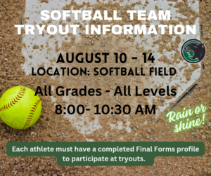 softball tryouts Aug 10 - 14, softball field 8a - 10:30a
