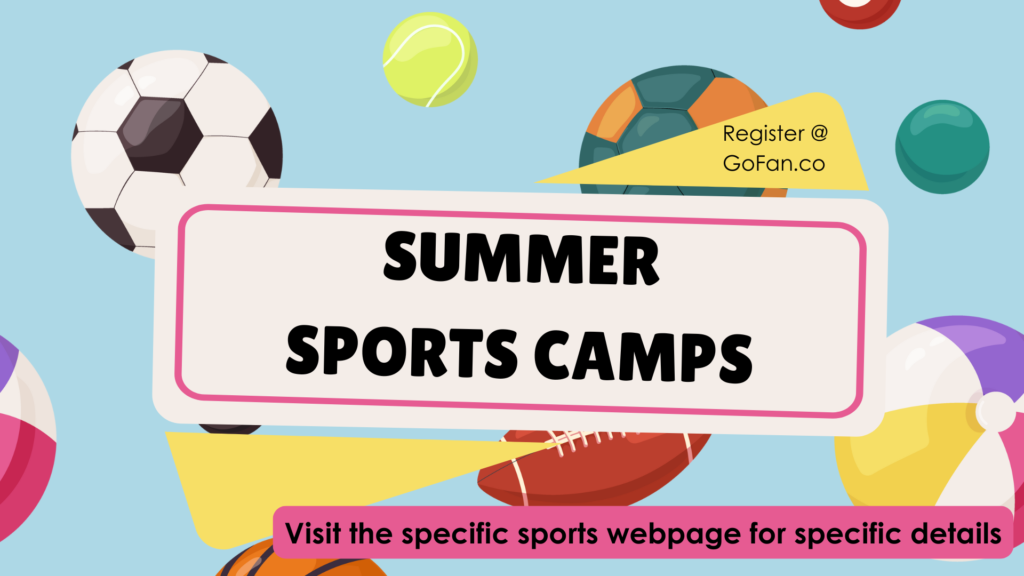 Summer Sports camps Click on the specific sports webpage for additional details