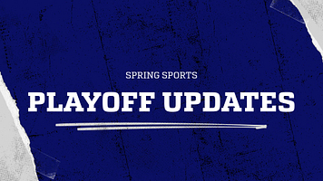 Spring Sports Playoff Updates